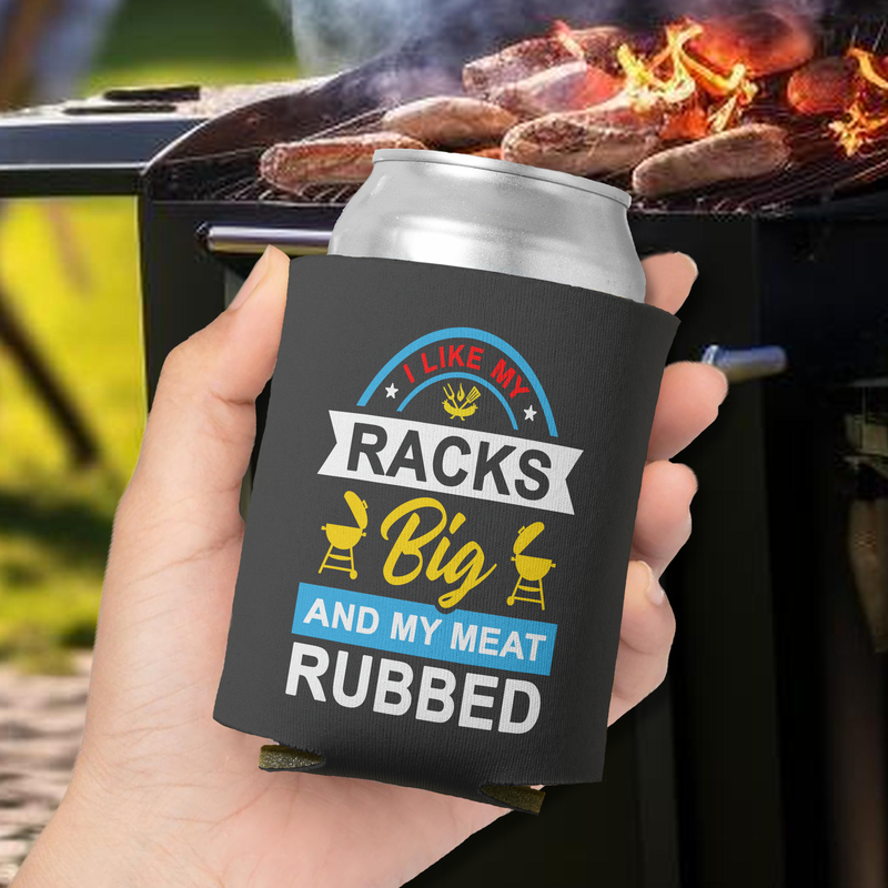 I Like My Racks Big Funny BBQ Grill Master Can Coolers