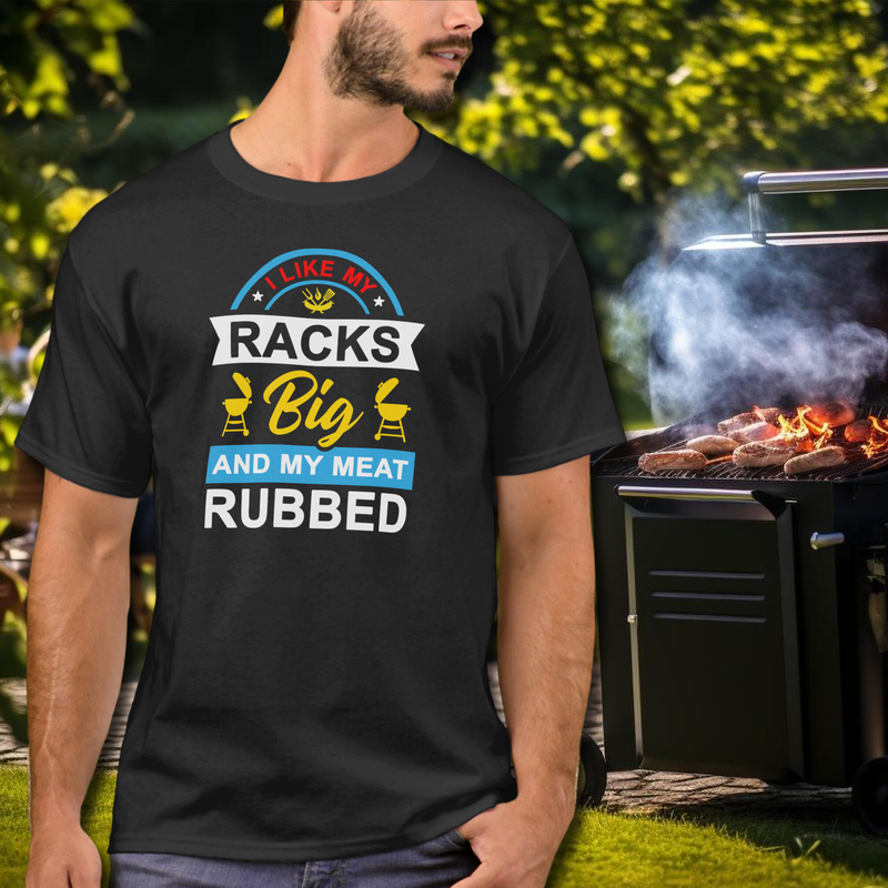 I Like My Racks Big Funny BBQ Grill Master T-Shirt